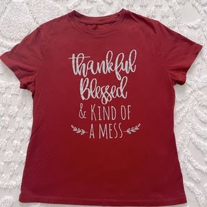 Rust Red T-shirt (a new day) Size Medium, “Thankful, Blessed and Kind of a Mess”